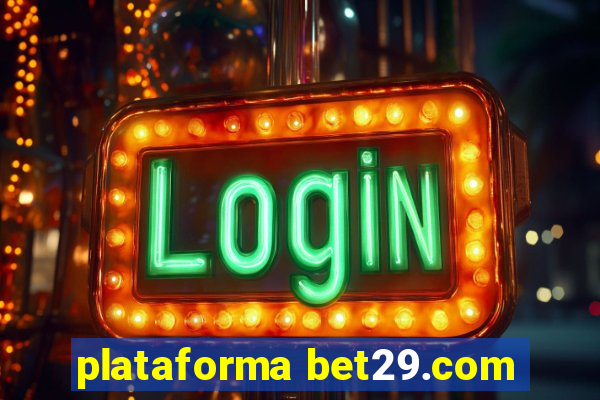 plataforma bet29.com